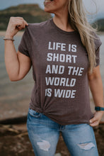 Load image into Gallery viewer, Life is short tee