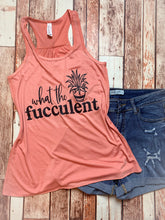 Load image into Gallery viewer, What the fucculent tank