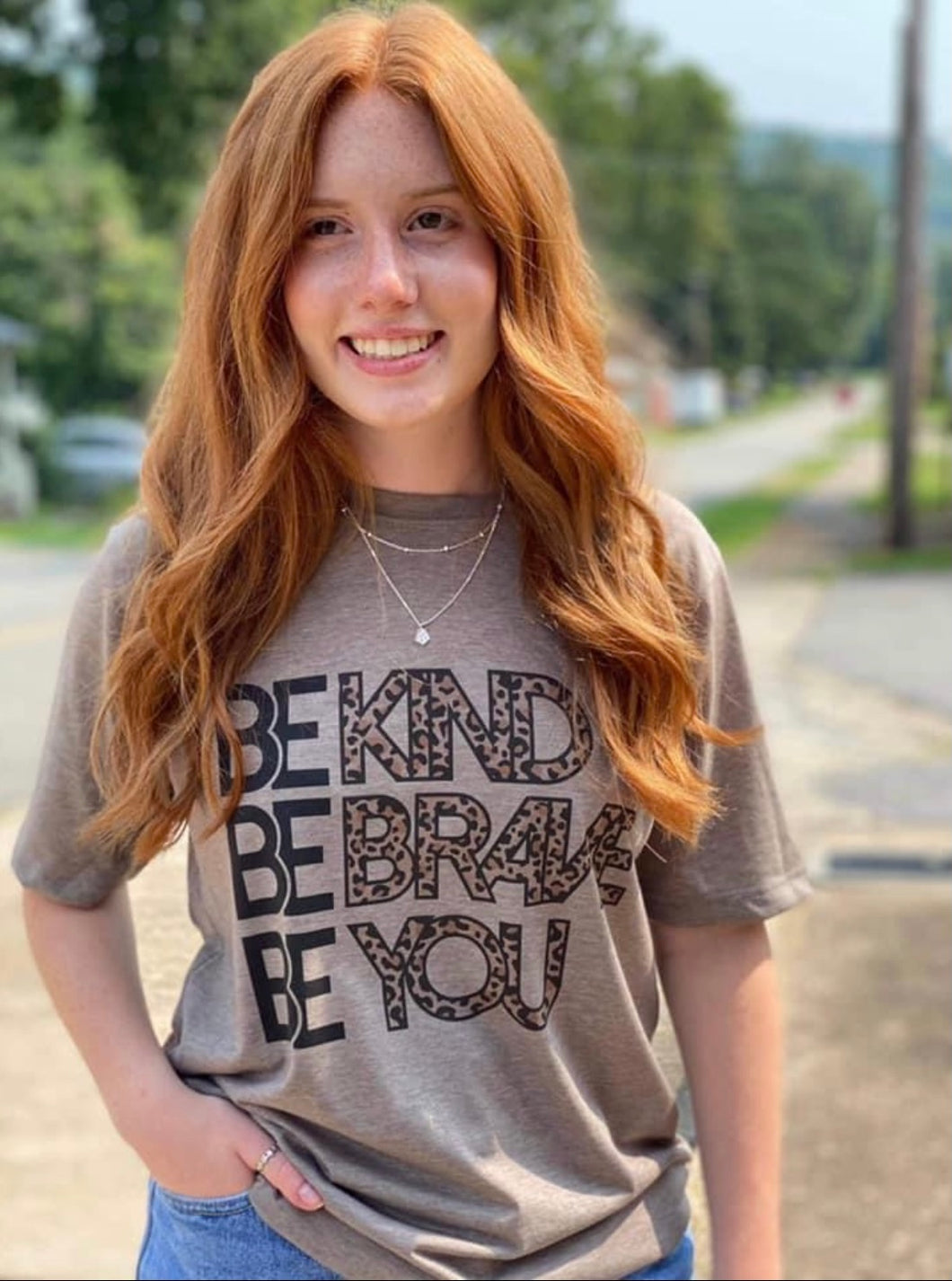 Be Kind, Be Brave, Be You Tee